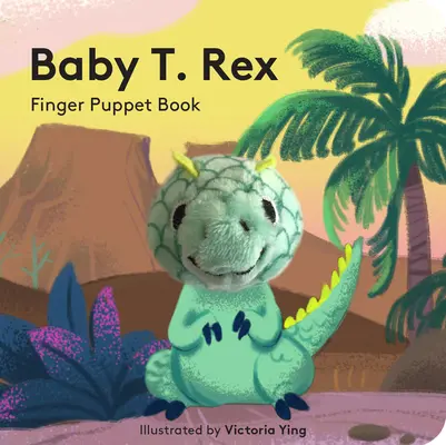 Baby T. Rex: Knižka pre prstové maňušky - Baby T. Rex: Finger Puppet Book