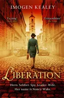 Oslobodenie - inšpirované neuveriteľným skutočným príbehom najväčšej hrdinky druhej svetovej vojny Nancy Wakeovej - Liberation - Inspired by the incredible true story of World War II's greatest heroine Nancy Wake