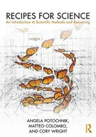 Recepty na vedu: Úvod do vedeckých metód a uvažovania - Recipes for Science: An Introduction to Scientific Methods and Reasoning