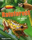 Rainforest See Where I Live! - Vek 6-7 rokov, podpriemerní čitatelia - Rainforest See Where I Live! - Age 6-7, below average readers