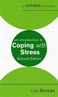 Úvod do zvládania stresu, 2. vydanie - An Introduction to Coping with Stress, 2nd Edition