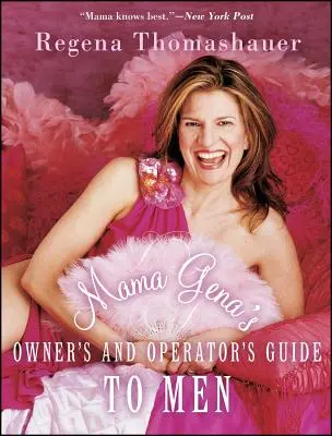 Príručka majiteľky a prevádzkovateľky Mama Gena pre mužov - Mama Gena's Owner's and Operator's Guide to Men