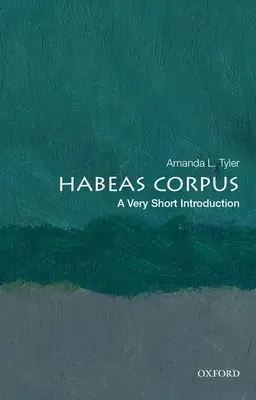 Habeas Corpus: Veľmi stručný úvod - Habeas Corpus: A Very Short Introduction