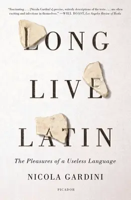 Nech žije latinčina: pôžitky z neužitočného jazyka - Long Live Latin: The Pleasures of a Useless Language