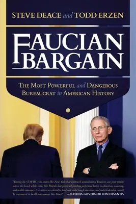 Faucian Bargain: Najmocnejší a najnebezpečnejší byrokrat v amerických dejinách - Faucian Bargain: The Most Powerful and Dangerous Bureaucrat in American History