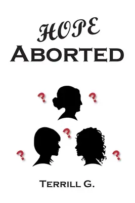 Prerušená nádej - Hope Aborted