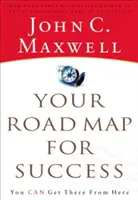 Vaša mapa úspechu: Odtiaľto sa môžete dostať až tam. - Your Road Map for Success: You Can Get There from Here