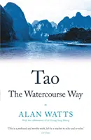 Tao: Cesta vodného toku - Tao: The Watercourse Way
