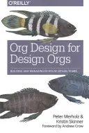 Org Design for Design Orgs: Building and Managing In-House Design Teams