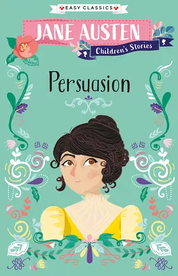 Príbehy pre deti Jane Austenovej: Persuasion - Jane Austen Children's Stories: Persuasion