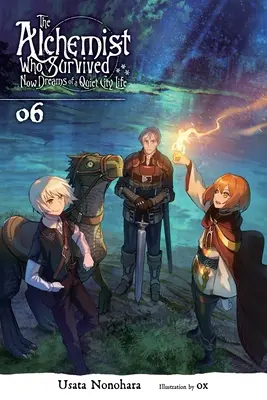 Alchymista, ktorý prežil, teraz sníva o pokojnom živote v meste, zv. 6 (Light Novel) - The Alchemist Who Survived Now Dreams of a Quiet City Life, Vol. 6 (Light Novel)