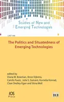 POLITIKA A SITUOVANOSŤ VZNIKAJÚCICH TECHNOLÓGIÍ - POLITICS & SITUATEDNESS OF EMERGING TECH