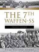 7. dobrovoľnícka divízia Waffen- SS Gebirgs (Mountain) Division Prinz Eugen: Eugen Eugen: Ilustrovaná história - The 7th Waffen- SS Volunteer Gebirgs (Mountain) Division Prinz Eugen: An Illustrated History