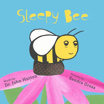 Ospalá včielka - Sleepy Bee