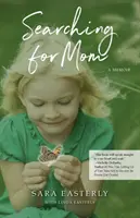 Pátranie po mame: Spomienky na mamu - Searching for Mom: A Memoir