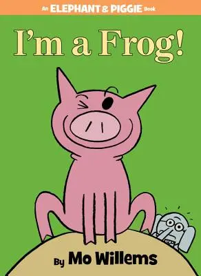 Som žaba! (Kniha o slonovi a prasiatku) - I'm a Frog! (an Elephant and Piggie Book)