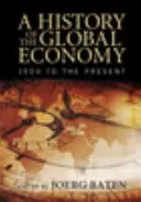 Dejiny svetového hospodárstva: od roku 1500 po súčasnosť - A History of the Global Economy: 1500 to the Present