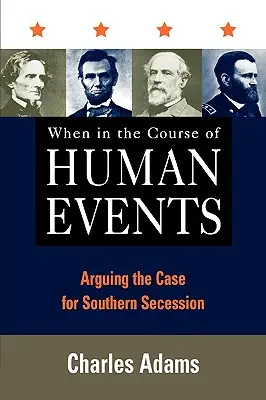 Keď v priebehu ľudských udalostí: Argumentácia v prospech južanskej secesie - When in the Course of Human Events: Arguing the Case for Southern Secession
