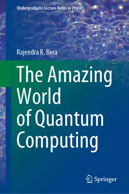 Úžasný svet kvantových počítačov - The Amazing World of Quantum Computing