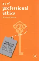 A-Z profesijnej etiky: Základné myšlienky pre opatrovateľské profesie - A-Z of Professional Ethics: Essential Ideas for the Caring Professions