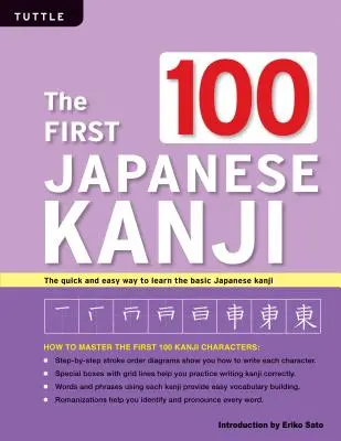 Prvých 100 japonských kandži: (Jlpt Level N5) rýchly a jednoduchý spôsob, ako sa naučiť základné japonské kandži - The First 100 Japanese Kanji: (Jlpt Level N5) the Quick and Easy Way to Learn the Basic Japanese Kanji