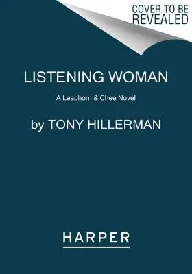 Počúvajúca žena: A Leaphorn & Chee Novel - Listening Woman: A Leaphorn & Chee Novel