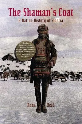 Šamanov plášť: Šatan (Šaman) - kniha: A Native History of Siberia (Domorodé dejiny Sibíri) - The Shaman's Coat: A Native History of Siberia