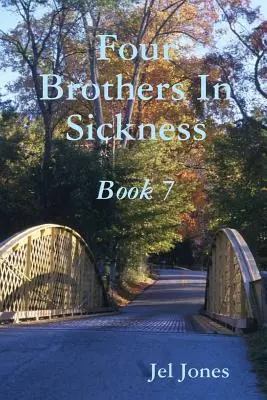 Štyria bratia v chorobe Kniha 7 - Four Brothers In Sickness Book 7