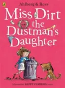Slečna Dirtová, dcéra prachára - Miss Dirt the Dustman's Daughter