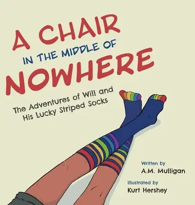 Kreslo uprostred ničoho: Dobrodružstvá Willa a jeho šťastných pruhovaných ponožiek - A Chair in the Middle of Nowhere: The Adventures of Will and His Lucky Striped Socks