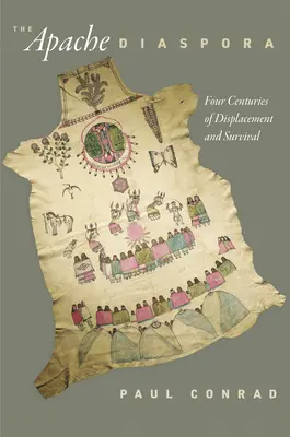 Diaspóra Apačov: Štyri storočia presídľovania a prežitia - The Apache Diaspora: Four Centuries of Displacement and Survival