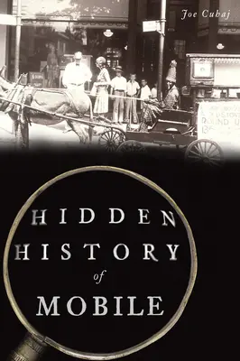 Skrytá história mesta Mobile - Hidden History of Mobile