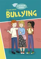 Spoločný problém: Rozprávanie o šikanovaní - A Problem Shared: Talking About Bullying