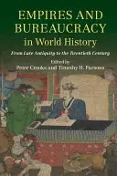 Impériá a byrokracia vo svetových dejinách: Od neskorej antiky po dvadsiate storočie - Empires and Bureaucracy in World History: From Late Antiquity to the Twentieth Century