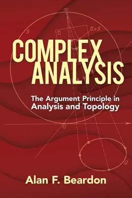Komplexná analýza: Princíp argumentu v analýze a topológii - Complex Analysis: The Argument Principle in Analysis and Topology
