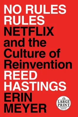 Žiadne pravidlá Rules: Netflix a kultúra vynálezu - No Rules Rules: Netflix and the Culture of Reinvention