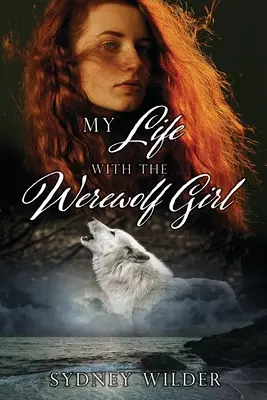 Môj život s vlkolakom - My Life with the Werewolf Girl
