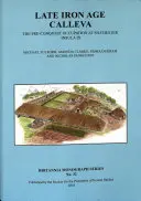 Kalleva z neskorej doby železnej: Insula IX: Okupácia v Silchestri pred dobytím. Rímske mesto Silchester: Projekt života v meste Insula IX: 3. zväzok - Late Iron Age Calleva: The Pre-Conquest Occupation at Silchester Insula IX. Silchester Roman Town: The Insula IX Town Life Project: Volume 3