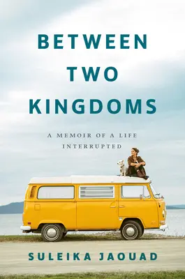 Medzi dvoma kráľovstvami: Spomienky na prerušený život - Between Two Kingdoms: A Memoir of a Life Interrupted
