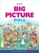 Veľký obraz Biblie - ESV - Big Picture Bible-ESV