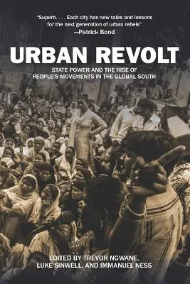 Mestská vzbura: Štátna moc a vzostup ľudových hnutí na globálnom Juhu - Urban Revolt: State Power and the Rise of People's Movements in the Global South