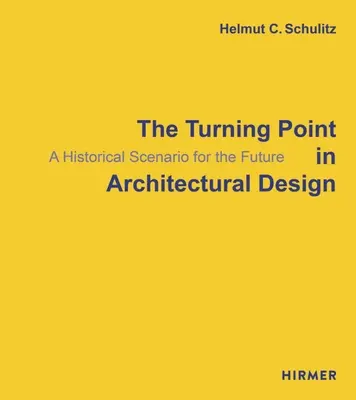 Bod zlomu v architektonickom dizajne: Historický scenár pre budúcnosť - The Turning Point in Architectural Design: A Historical Scenario for the Future