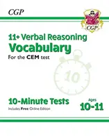 11+ CEM 10-minútové testy: Slovná zásoba verbálneho uvažovania - 10-11 rokov (s online vydaním) - 11+ CEM 10-Minute Tests: Verbal Reasoning Vocabulary - Ages 10-11 (with Online Edition)