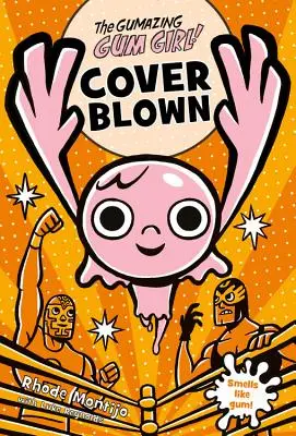 The Gumazing Gum Girl! Vyfúknutý obal - The Gumazing Gum Girl! Cover Blown