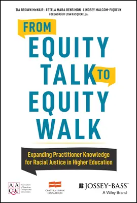 Od rozprávania o spravodlivosti k prechádzke za spravodlivosťou: Rozširovanie vedomostí praktikov v oblasti rasovej spravodlivosti vo vysokoškolskom vzdelávaní - From Equity Talk to Equity Walk: Expanding Practitioner Knowledge for Racial Justice in Higher Education