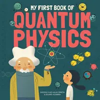 Moja prvá kniha o kvantovej fyzike - My First Book of Quantum Physics