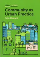 Spoločenstvo ako mestská prax - Community as Urban Practice