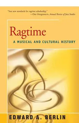 Ragtime: Hudobná a kultúrna história - Ragtime: A Musical and Cultural History