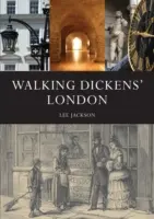 Prechádzky po Dickensovom Londýne - Walking Dickens' London