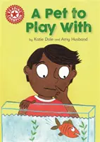 Šampión v čítaní: Zviera na hranie - samostatné čítanie červená 2 - Reading Champion: A Pet to Play With - Independent Reading Red 2